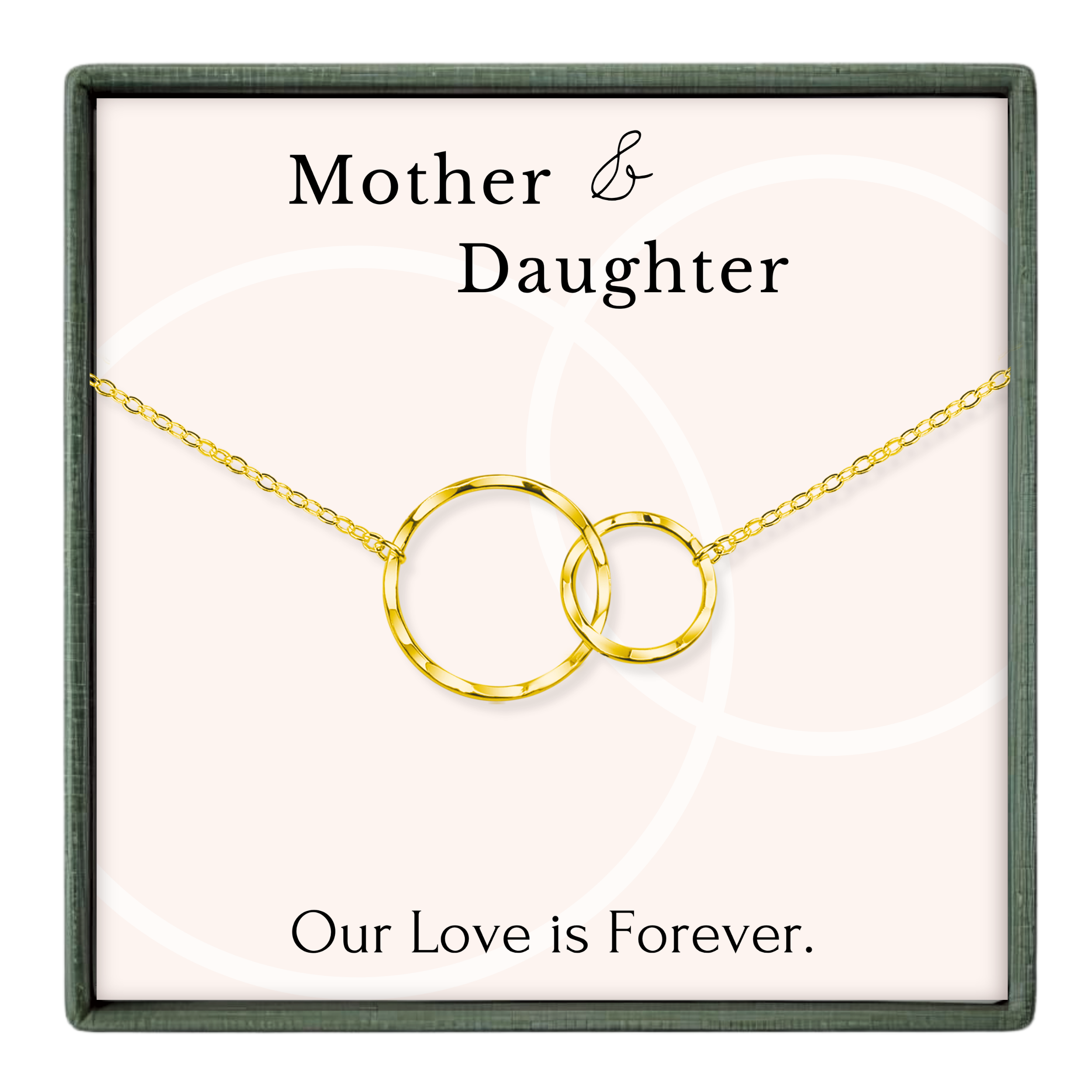 a necklace with two gold rings, accompanied by the text "Mother & Daughter" and "Our Love is Forever."