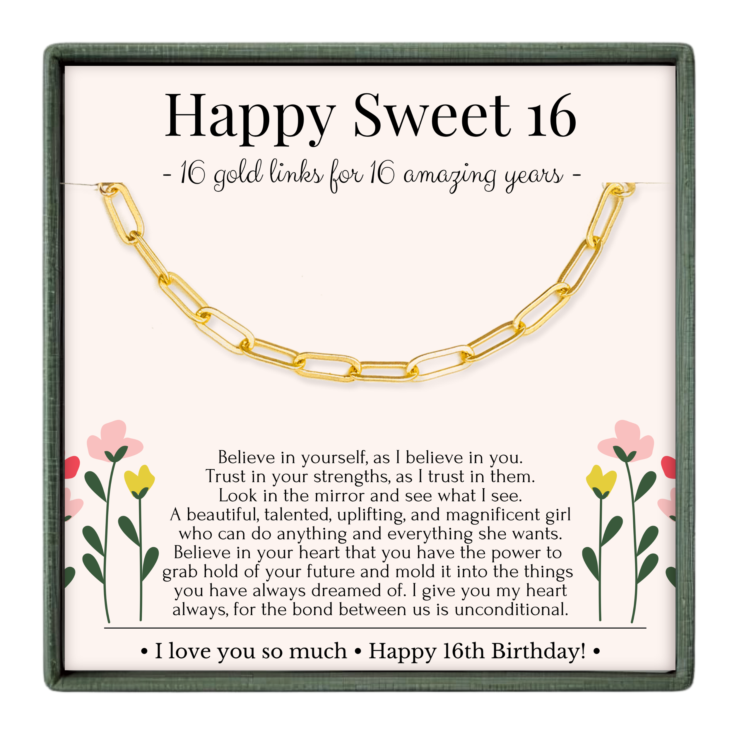 The image is a birthday card for a 16-year-old girl, celebrating her 16th birthday. The card features a gold chain necklace with a message of love and support from the sender.