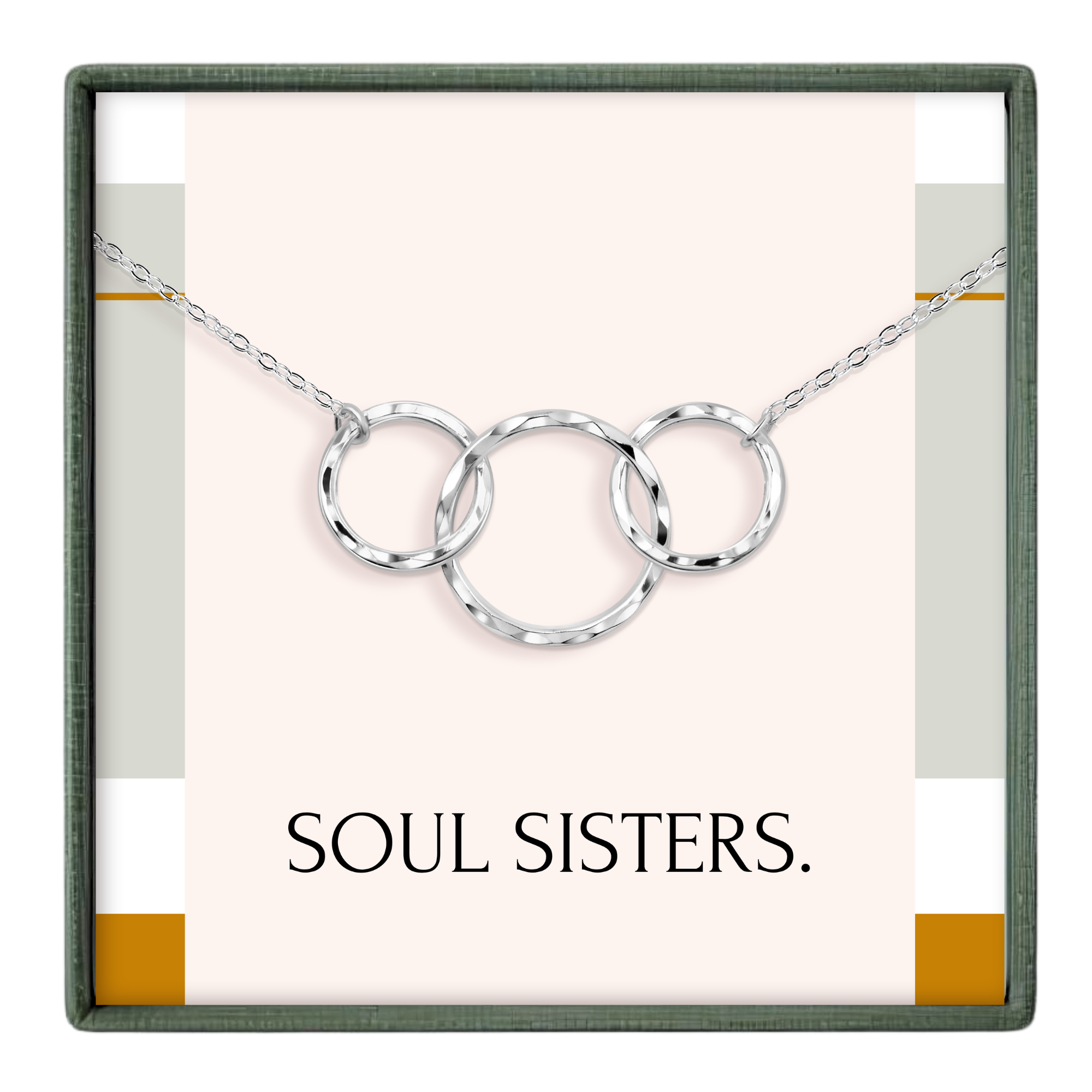 A necklace with three interlocking silver rings, accompanied by the text "SOUL SISTERS."