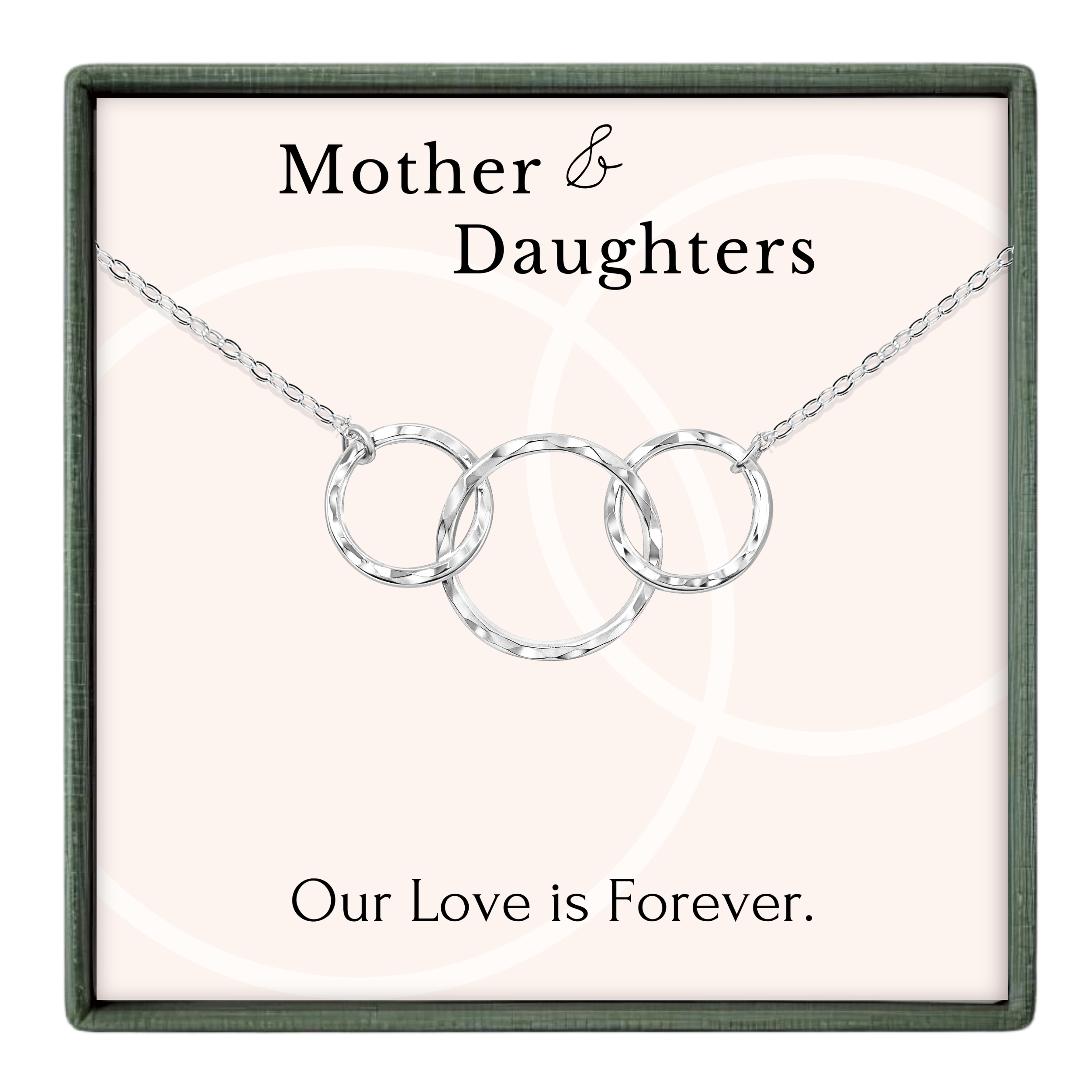 a necklace with three interlocking rings, accompanied by the text "Mother & Daughters" and "Our Love is Forever."