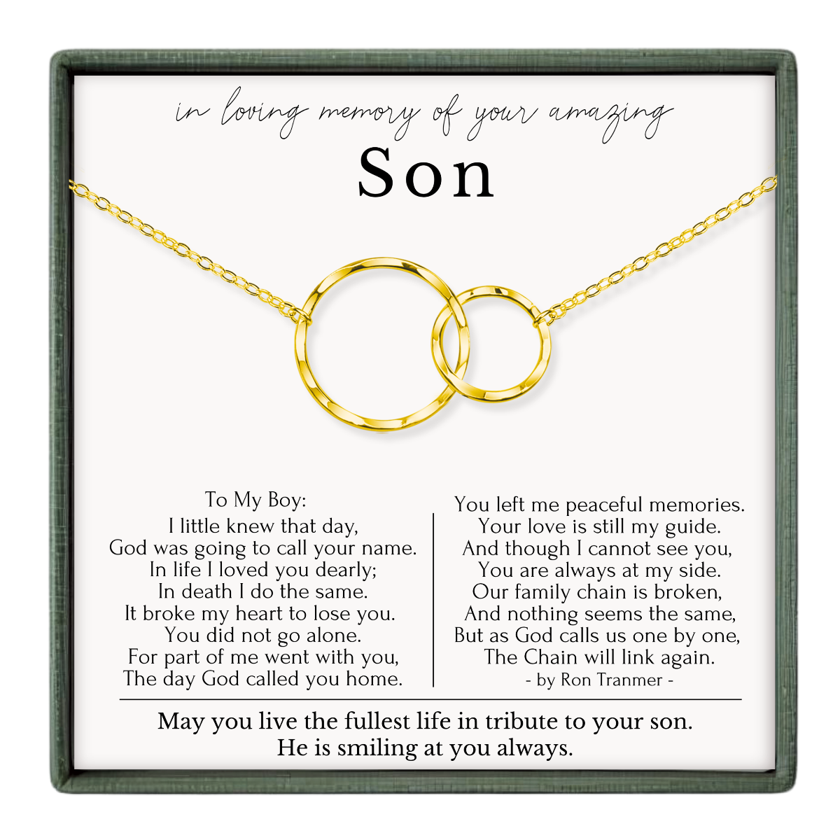 a heartfelt tribute to a son, with a necklace featuring two gold rings as the centerpiece. The text provides a tribute to the son's memory, expressing love and peace, and mentions that the son is still at the son's side, despite the broken family chain. The image also includes a poem that expresses the love and peace the son brings to the world.